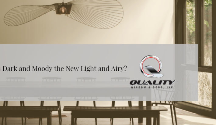 Dark & Moody, the New Light & Airy?